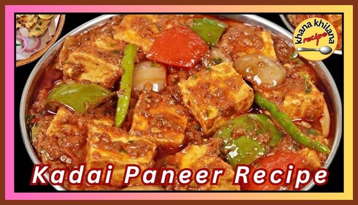 Kadai Paneer Recipe 