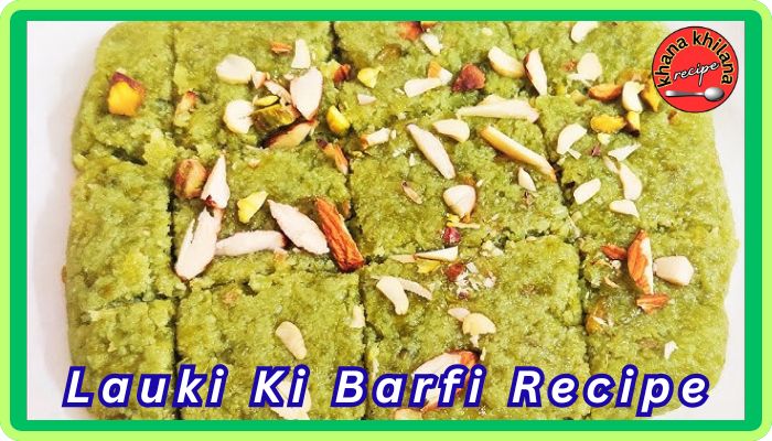 Lauki Ki Barfi Recipe