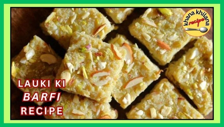 Lauki Ki Barfi Recipe