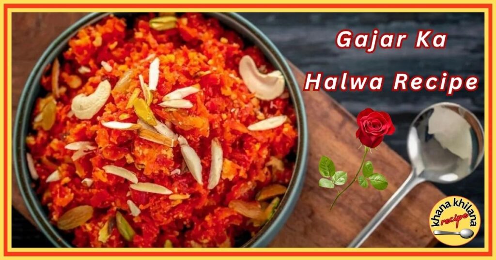 Gajar Ka Halwa Recipe