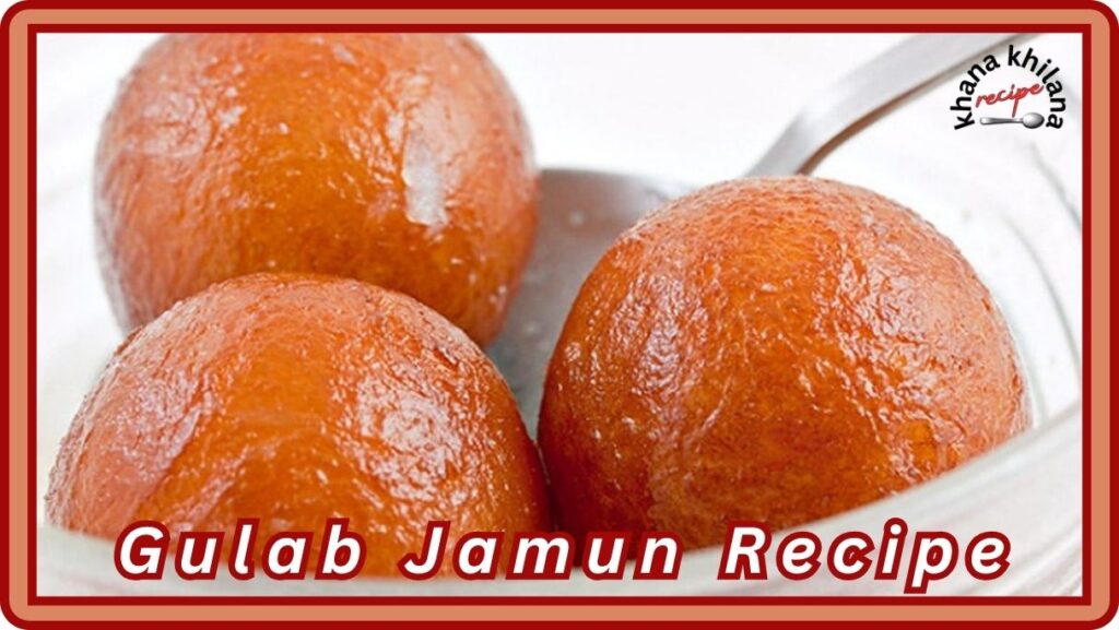 Gulab Jamun Recipe