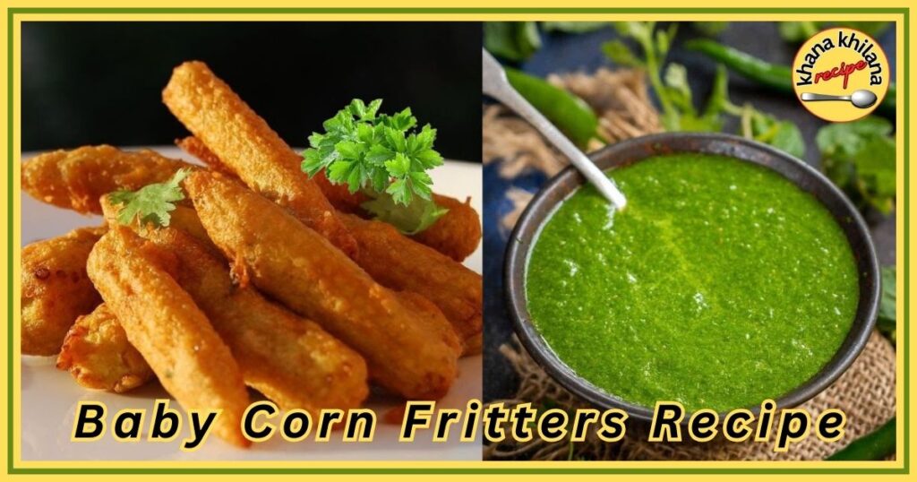 Baby Corn Fritters Recipe