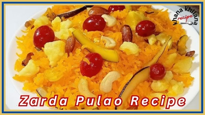 Zarda Pulao Recipe