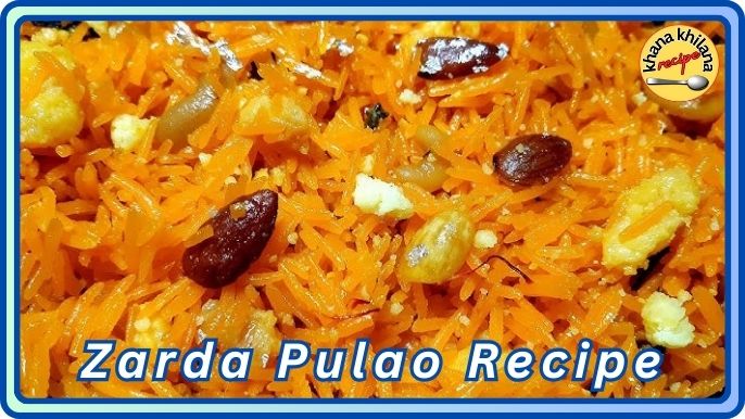 Zarda Pulao Recipe
