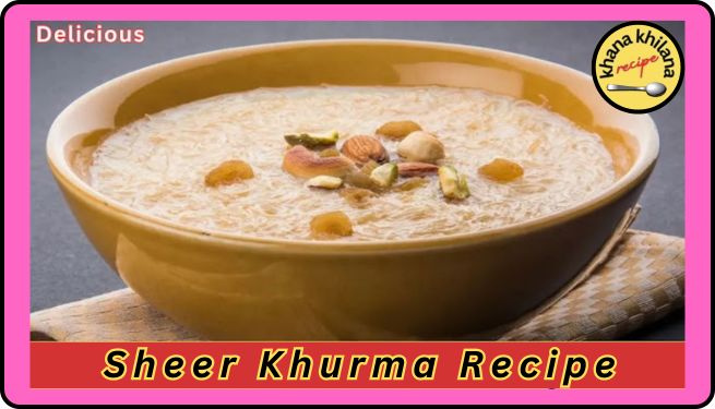 Sheer Khurma Recipe