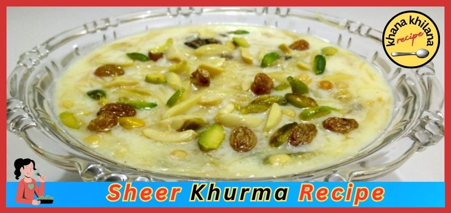 Sheer Khurma Recipe