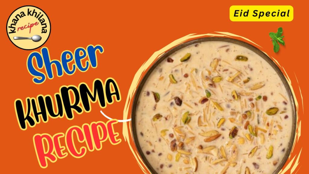 Sheer Khurma Recipe