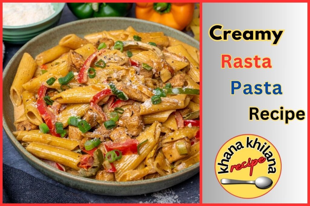 Creamy Rasta Pasta Recipe