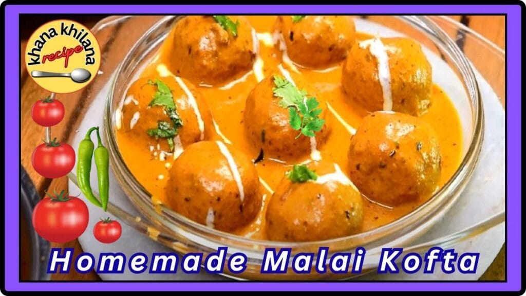Malai Kofta Recipe