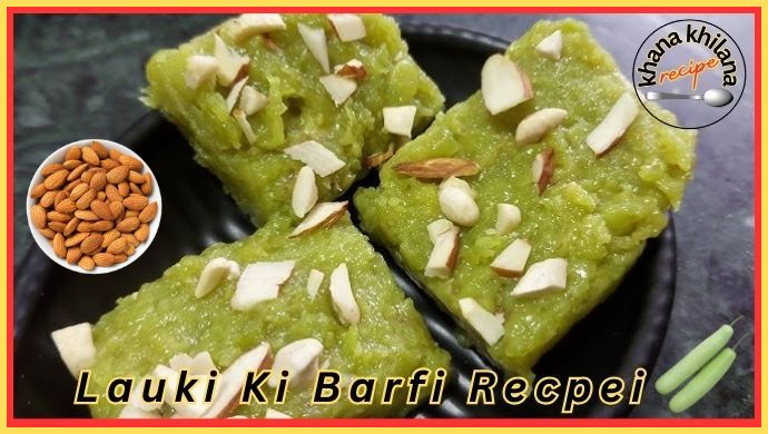 Lauki Ki Barfi Recipe