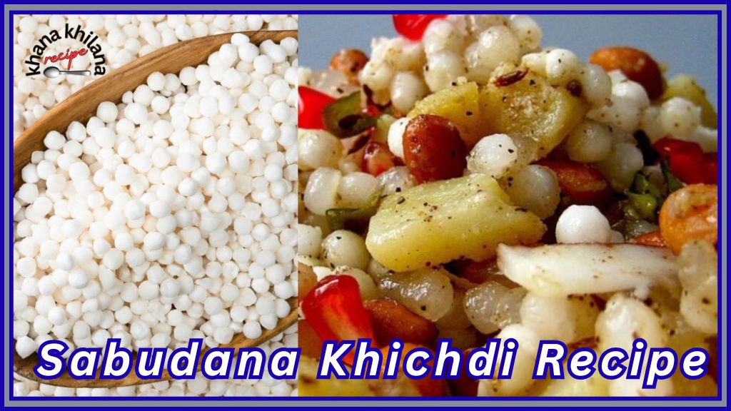 Sabudana Khichdi Recipe