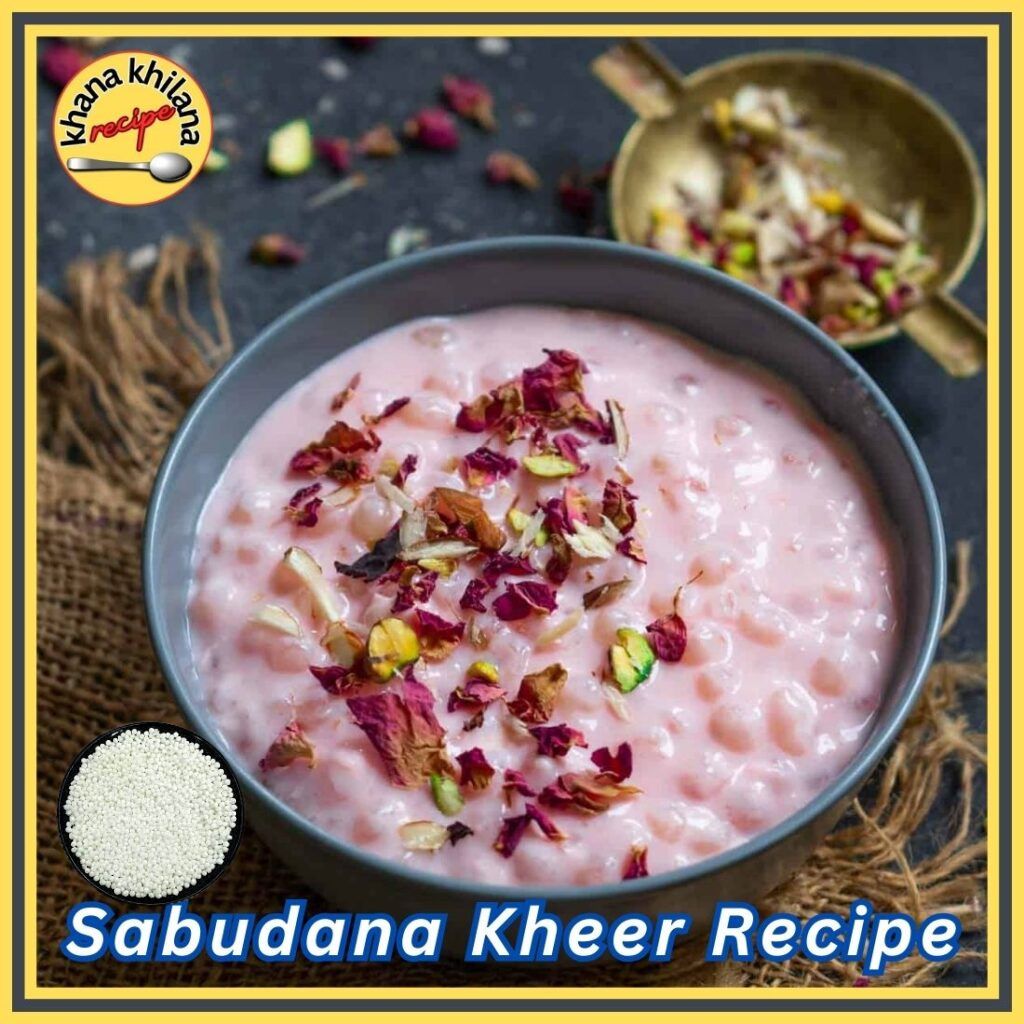 Sabudana Kheer Recipe