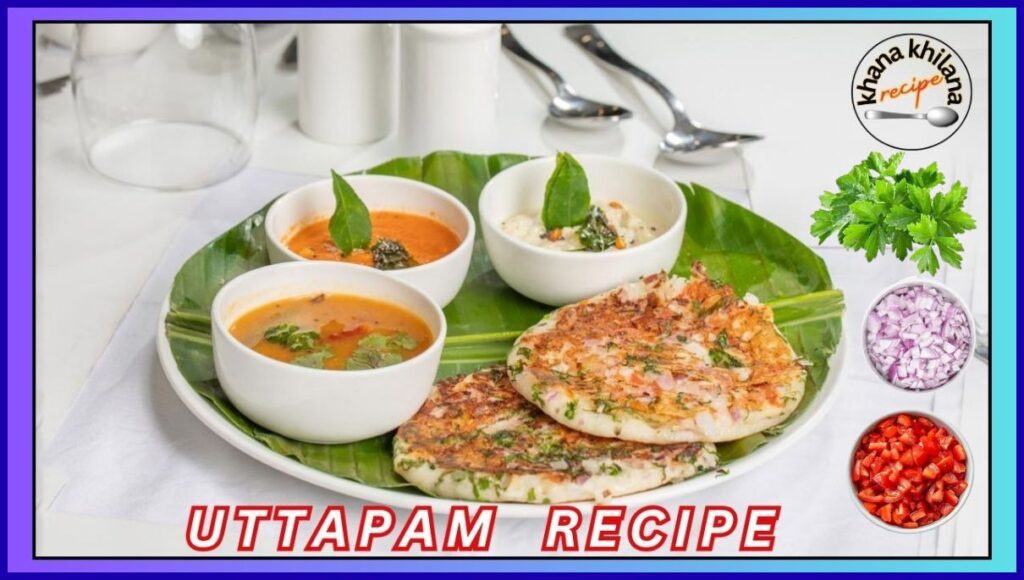 Uttapam Recipe