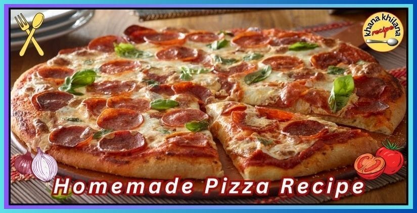 Homemade Pizza Recipe
