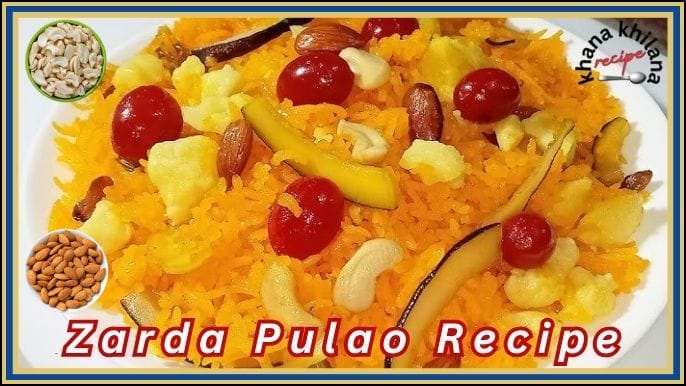 Zarda Pulao Recipe