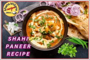 Shahi Paneer Recipe