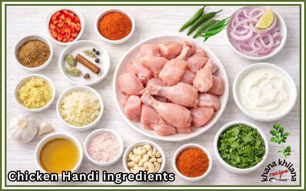 👉 चिकन हांडी रेसिपी की सामग्री – ताज़ा चिकन और मसाले