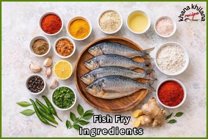 फिश फ्राई बनाने के लिए इस्तेमाल होने वाली सामग्री
